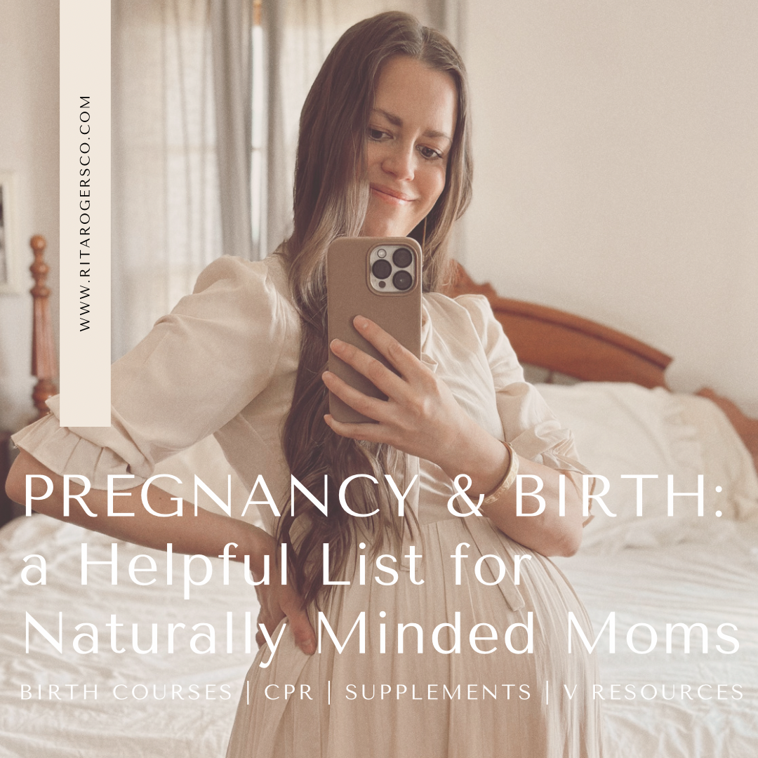 Pregnancy and Birth: a Helpful List for Naturally Minded Moms